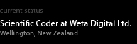 current status: Scientific Coder at Weta Digital